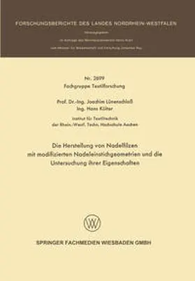 Lünenschloß |  Die Herstellung von Nadelfilzen mit modifizierten Nadeleinstichgeometrien und die Untersuchung ihrer Eigenschaften | eBook | Sack Fachmedien