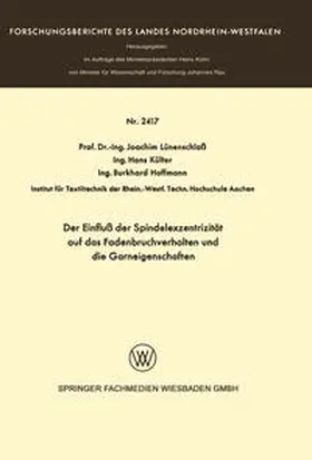 Lünenschloß | Der Einfluß der Spindelexzentrizität auf das Fadenbruchverhalten und die Graneigenschaften | E-Book | www.sack.de