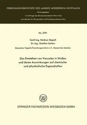Oppelt |  Das Entstehen von Vacuolen in Wollen und deren Auswirkungen auf chemische und physikalische Eigenschaften | eBook | Sack Fachmedien