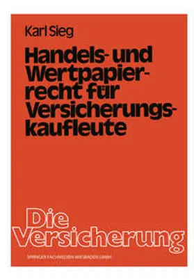 Sieg |  Handels- und Wertpapierrecht für Versicherungskaufleute | eBook | Sack Fachmedien