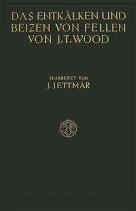 Wood | Das Entkälken und Beizen der Felle und Häute | E-Book | www.sack.de