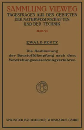 Pertz | Die Bestimmung der Baustoffdämpfung nach dem Verdrehungsausschwingverfahren | E-Book | www.sack.de