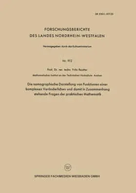 Reutter | Die nomographische Darstellung von Funktionen einer komplexen Veränderlichen und damit in Zusammenhang stehende Fragen der praktischen Mathematik | E-Book | www.sack.de
