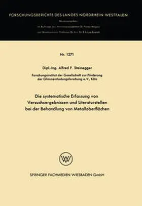 Steinegger | Die systematische Erfassung von Versuchsergebnissen und Literaturstellen bei der Behandlung von Metalloberflächen | E-Book | www.sack.de