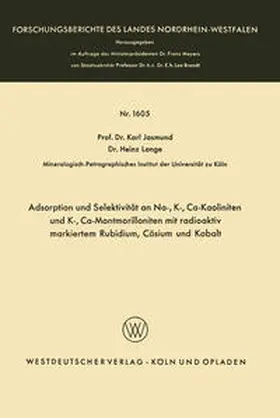 Jasmund |  Adsorption und Selektivität an Na-, K-, Ca-Kaoliniten und K-, Ca-Montmorilloniten mit radioaktiv markiertem Rubidium, Cäsium und Kobalt | eBook | Sack Fachmedien