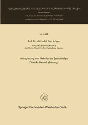 Kröger |  Anlagerung von Äthylen an Steinkohlen (Steinkohlenalkylierung) | eBook | Sack Fachmedien