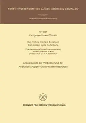 Bergmann / Kortenkamp | Ansatzpunkte zur Verbesserung der Allokation knapper Grundwasserressourcen | E-Book | sack.de