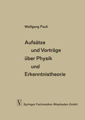 Pauli | Aufsätze und Vorträge über Physik und Erkenntnistheorie | E-Book | www.sack.de