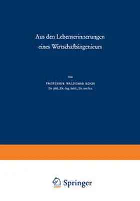 Koch | Aus den Lebenserinnerungen eines Wirtschaftsingenieurs | E-Book | www.sack.de
