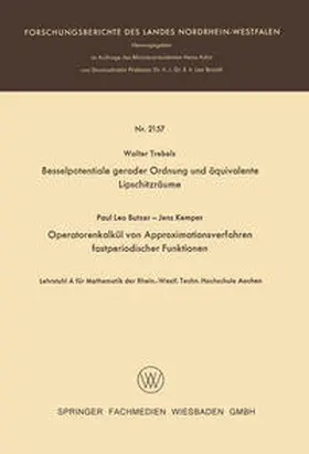 Trebels |  Besselpotentiale gerader Ordnung und äquivalente Lipschitzräume. Operatorenkalkül von Approximationsverfahren fastperiodischer Funktionen | eBook | Sack Fachmedien