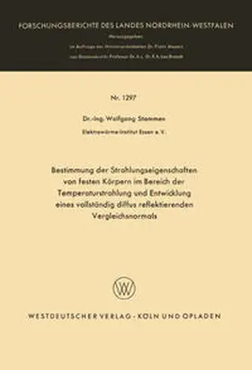 Stammen |  Bestimmung der Strahlungseigenschaften von festen Körpern im Bereich der Temperaturstrahlung und Entwicklung eines vollständig diffus reflektierenden Vergleichsnormals | eBook | Sack Fachmedien