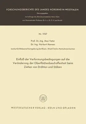 Vater | Einfluß der Verformungsbedingungen auf die Veränderung der Oberflächenbeschaffenheit beim Ziehen von Drähten und Stäben | E-Book | www.sack.de