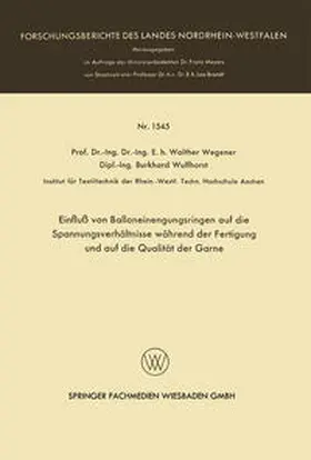 Wegener |  Einfluß von Balloneinengungsringen auf die Spannungsverhältnisse während der Fertigung und auf die Qualität der Garne | eBook | Sack Fachmedien