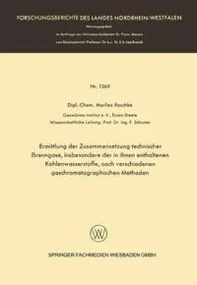 Raschke |  Ermittlung der Zusammensetzung technischer Brenngase, insbesondere der in ihnen enthaltenen Kohlenwasserstoffe, nach verschiedenen gaschromatographischen Methoden | eBook | Sack Fachmedien