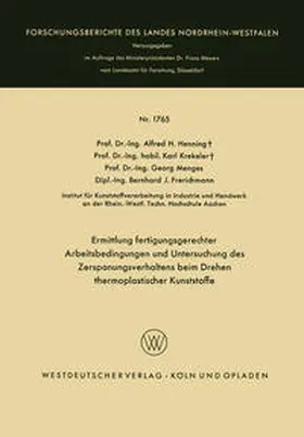 Henning / Krekeler / Menges |  Ermittlung fertigungsgerechter Arbeitsbedingungen und Untersuchung des Zerspanungsverhaltens beim Drehen thermoplastischer Kunststoffe | eBook | Sack Fachmedien