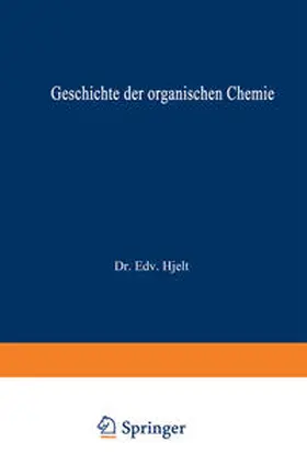 Hjelt |  Geschichte der Organischen Chemie | eBook | Sack Fachmedien