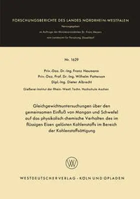 Neumann |  Gleichgewichtsuntersuchungen über den gemeinsamen Einfluß von Mangan und Schwefel auf das physikalisch-chemische Verhalten des im flüssigen Eisen gelösten Kohlenstoffs im Bereich der Kohlenstoffsättigung | eBook | Sack Fachmedien