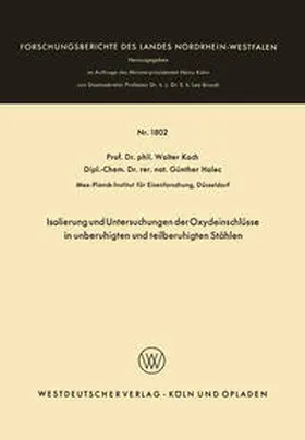 Koch |  Isolierung und Untersuchungen der Oxydeinschlüsse in unberuhigten und teilberuhigten Stählen | eBook | Sack Fachmedien