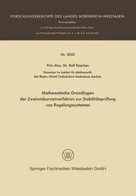 Kaerkes |  Mathematische Grundlagen der Zweiortskurvenverfahren zur Stabilitätsprüfung von Regelungssystemen | eBook | Sack Fachmedien