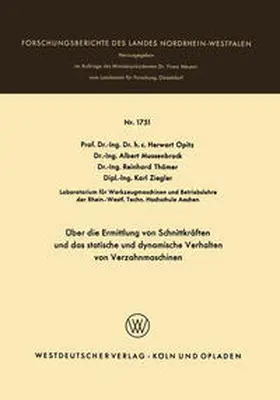 Opitz / Mussenbrock / Thämer |  Über die Ermittlung von Schnittkräften und das statistische und dynamische Verhalten von Verzahnmaschinen | eBook | Sack Fachmedien