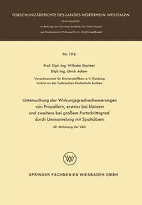 Sturtzel | Untersuchung der Wirkungsgradverbesserungen von Propellern, erstens bei kleinem und zweitens bei großem Fortschrittsgrad durch Ummantelung mit Spaltdüsen | E-Book | www.sack.de