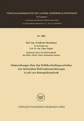 Hövelmann |  Untersuchungen über das Stoßdurchschlagsverhalten von technischen Elektrodenanordnungen in Luft von Atmosphärendruck | eBook | Sack Fachmedien