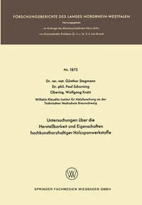 Stegmann |  Untersuchungen über die Herstellbarkeit und Eigenschaften hochkunstharzhaltiger Holzspanwerkstoffe | eBook | Sack Fachmedien