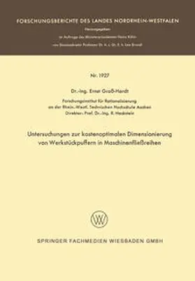 Groß-Hardt | Untersuchungen zur kostenoptimalen Dimensionierung von Werkstückpuffern in Maschinenfließreihen | E-Book | sack.de