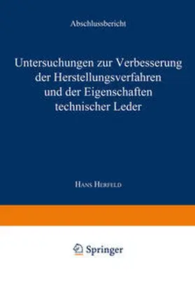 Herfeld | Untersuchungen zur Verbesserung der Herstellungsverfahren und der Eigenschaften technischer Leder | E-Book | www.sack.de