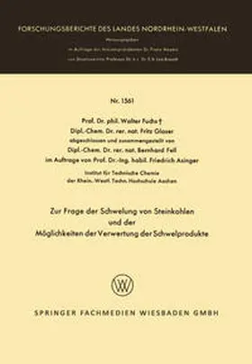 Fuchs / Glaser |  Zur Frage der Schwelung von Steinkohlen und der Möglichkeiten der Verwertung der Schwelprodukte | eBook | Sack Fachmedien