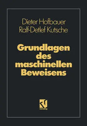 Kutsche |  Grundlagen des maschinellen Beweisens | eBook | Sack Fachmedien