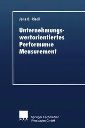 Riedl | Unternehmungswertorientiertes Performance Measurement | E-Book | www.sack.de