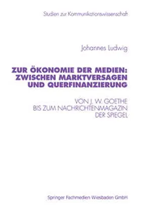 Ludwig |  Zur Ökonomie der Medien: Zwischen Marktversagen und Querfinanzierung | eBook | Sack Fachmedien