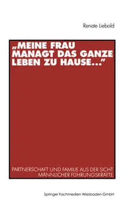 Liebold |  „Meine Frau managt das ganze Leben zu Hause ...“ | eBook | Sack Fachmedien