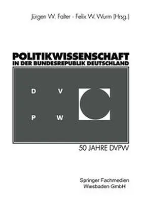 Falter / Wurm |  Politikwissenschaft in der Bundesrepublik Deutschland | eBook | Sack Fachmedien