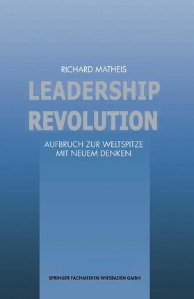 Matheis | Leadership Revolution | Buch | 978-3-663-07829-6 | sack.de