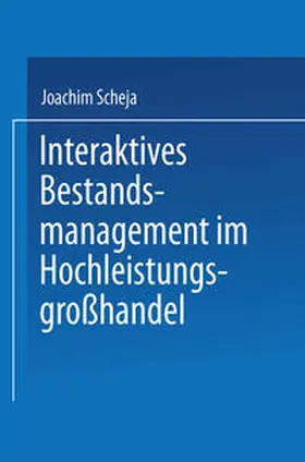 Scheja | Interaktives Bestandsmanagement im Hochleistungsgroßhandel | E-Book | www.sack.de