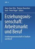 Otto / Vogel / Rauschenbach |  Erziehungswissenschaft: Arbeitsmarkt und Beruf | Buch |  Sack Fachmedien