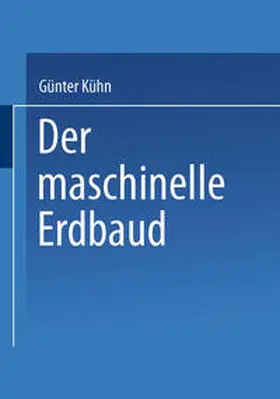 Kühn |  Der maschinelle Erdbau | eBook | Sack Fachmedien