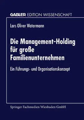  Die Management-Holding für große Familienunternehmen | eBook | Sack Fachmedien