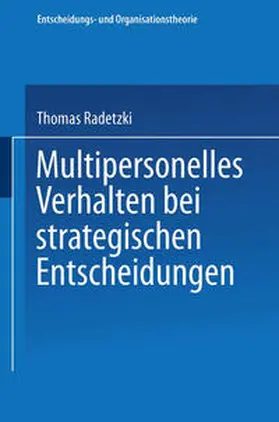  Multipersonelles Verhalten bei strategischen Entscheidungen | eBook | Sack Fachmedien