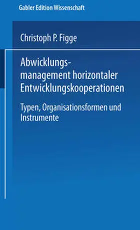 Abwicklungsmanagement horizontaler Entwicklungskooperationen | E-Book | sack.de