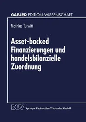 Turwitt |  Asset-backed Finanzierungen und handelsbilanzielle Zuordnung | eBook | Sack Fachmedien