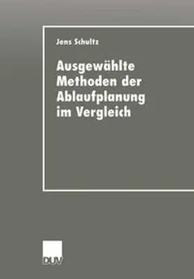  Ausgewählte Methoden der Ablaufplanung im Vergleich | eBook | Sack Fachmedien
