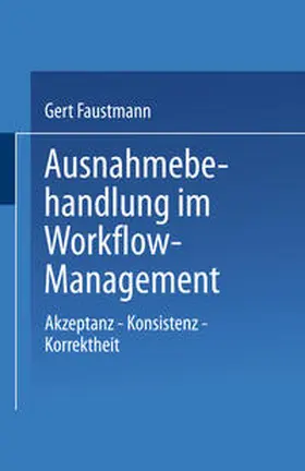 Faustmann |  Ausnahmebehandlung im Workflow-Management | eBook | Sack Fachmedien