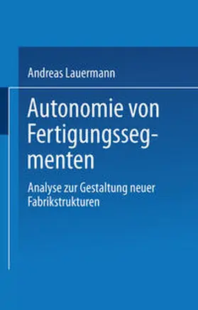 Autonomie von Fertigungssegmenten | E-Book | www.sack.de