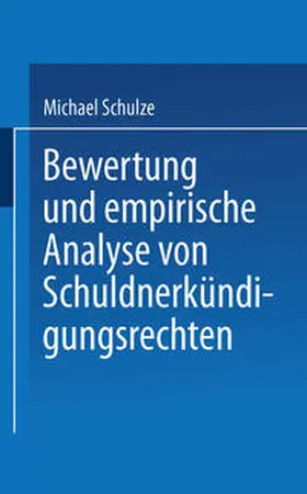 Bewertung und empirische Analyse von Schuldnerkündigungsrechten | E-Book | www.sack.de