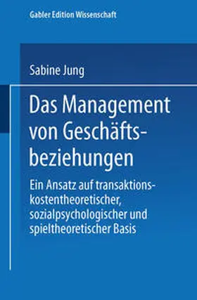 Jung |  Das Management von Geschäftsbeziehungen | eBook | Sack Fachmedien