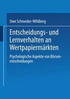 Schroeder-Wildberg | Entscheidungs- und Lernverhalten an Wertpapiermärkten | E-Book | www.sack.de
