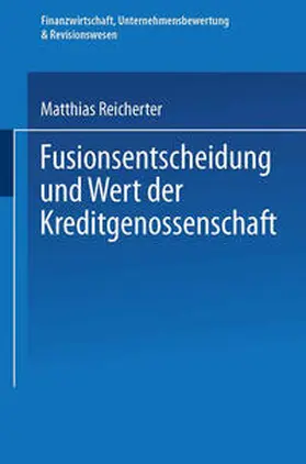 Reicherter | Fusionsentscheidung und Wert der Kreditgenossenschaft | E-Book | sack.de